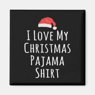 Imã Eu adoro a minha camisa de Natal do Pajama