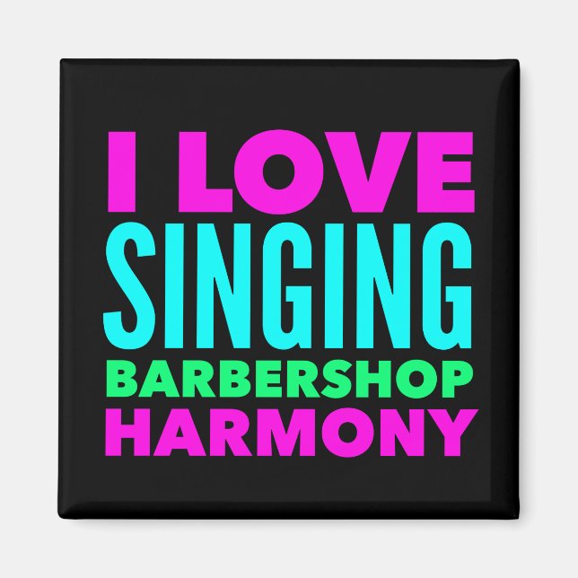 Imã Eu Adoro Cantando Magneta Harmony Barbershop (Frente)