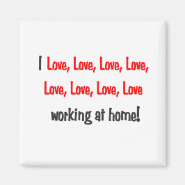 Imã Eu adoro o amor trabalhando em casa