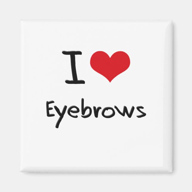 Imã Eu adoro sobrancelhas (Frente)