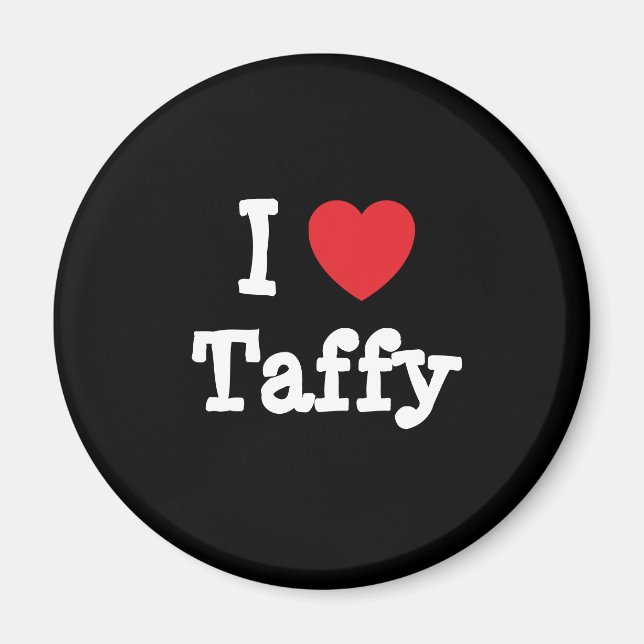 Imã Eu adoro T-Shirt do coração Taffy (Frente)