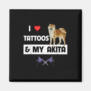 Imã Eu Adoro Tatuagens E Meu Cachorro Akita Tatuado Mã