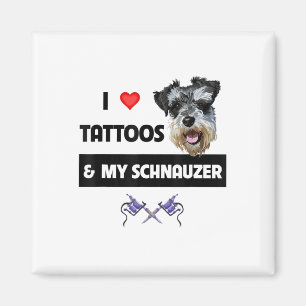 Imã Eu Adoro Tatuagens E Meu Cachorro Schnauzer Mamãe 