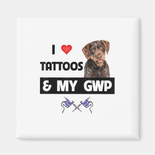 Imã Eu Adoro Tatuagens E Minha Ponta Wirehaired Alemã 