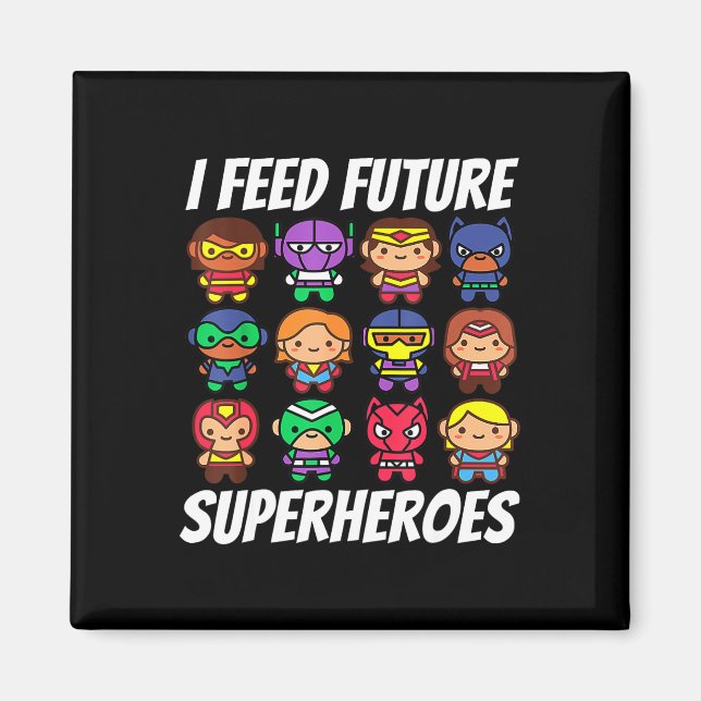 Imã Eu Alimentar Futuros Super-Heróis Equipe de Senhor (Frente)
