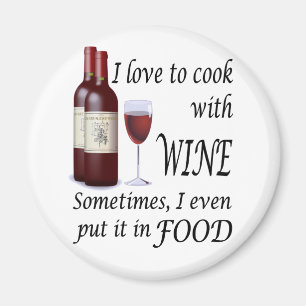 Imã Eu amo cozinhar com vinho - mesmo na comida