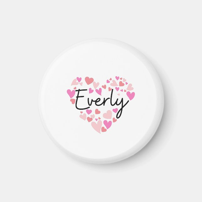 Imã Eu amo Everly. (Frente)
