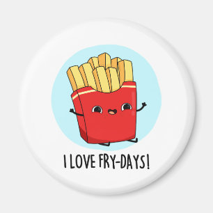 Imã Eu Amo Fry-Days Fries Franceses Engraçados Pun