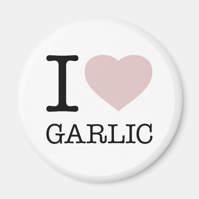 IMÃ EU AMO GARLIC (Frente)