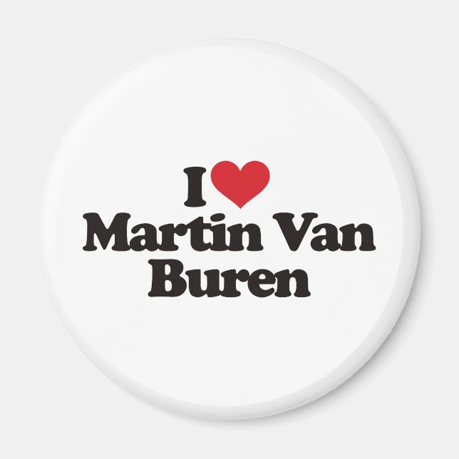 Imã Eu Amo Martin Van Buren (Frente)