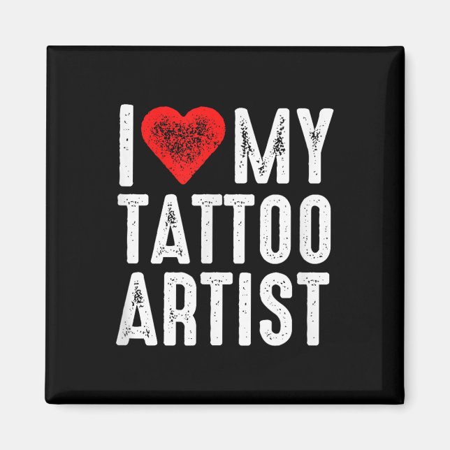Imã Eu Amo Meu Artista De Tatuagem (Frente)