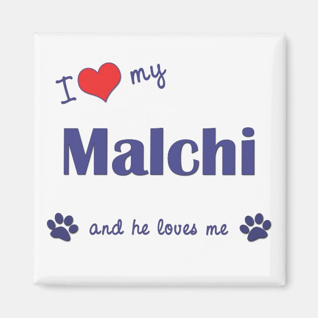 Imã Eu Amo Meu Malchi (Cachorro Masculino) (Frente)
