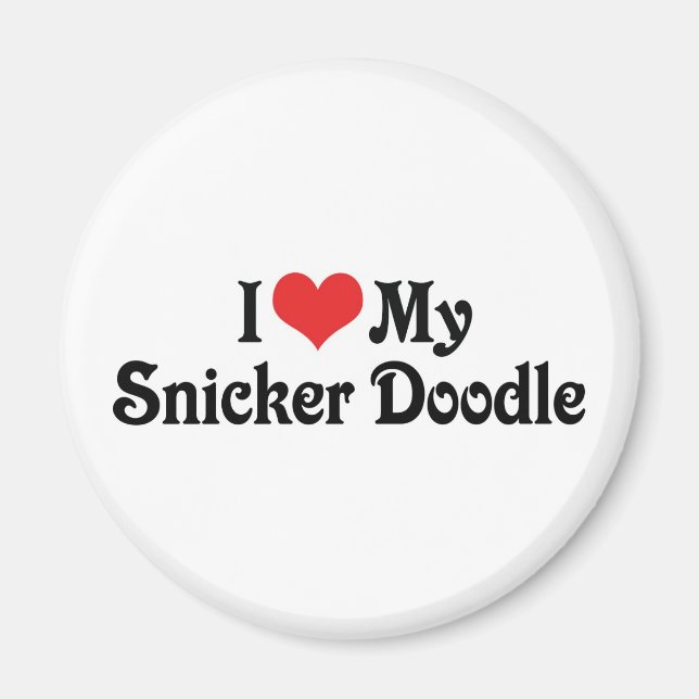 Imã Eu Amo Meu Snicker Doodle (Frente)