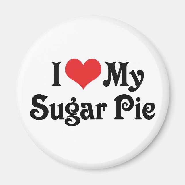 Imã Eu Amo Meu Sugar Pie (Frente)