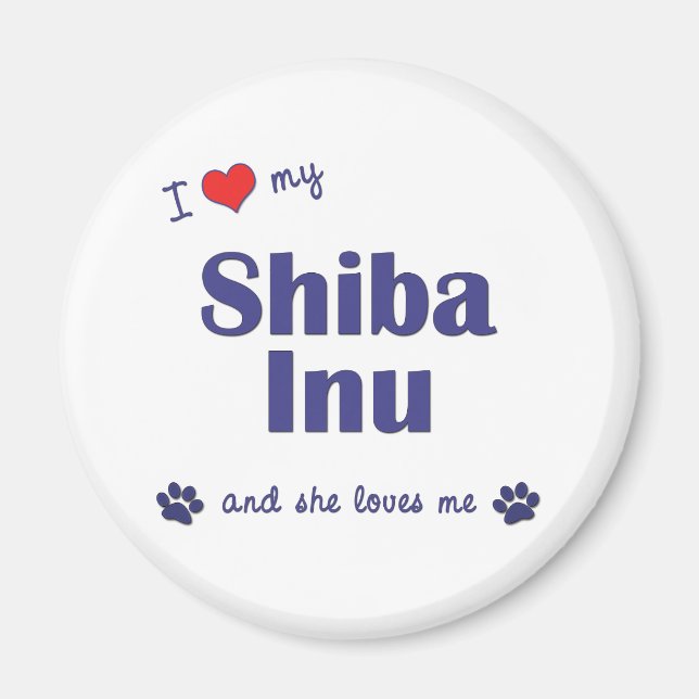 Imã Eu Amo Minha Shiba Inu (Cachorro Feminino) (Frente)
