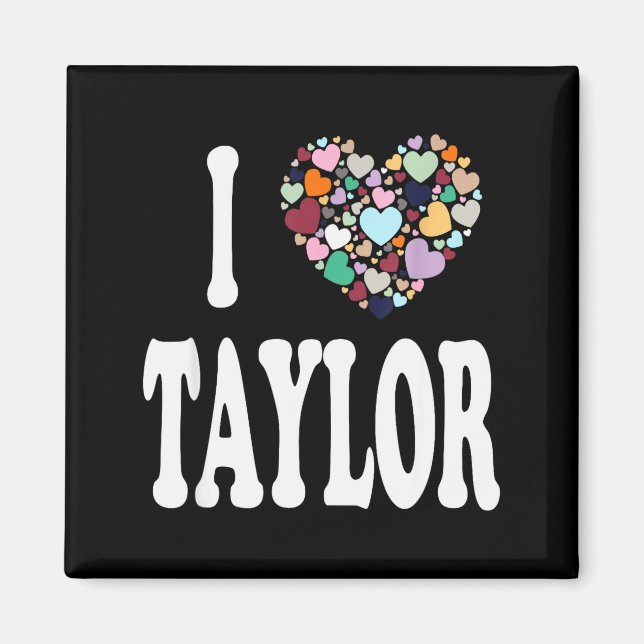 Imã Eu Amo Taylor Primeiro Nome Taylor  (Frente)