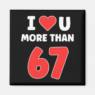 Imã Eu Amo Você Mais Do Que 67 Valentines 67 Meme Prem