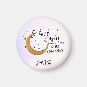 Imã Eu amo você personalizado até a lua e de volta