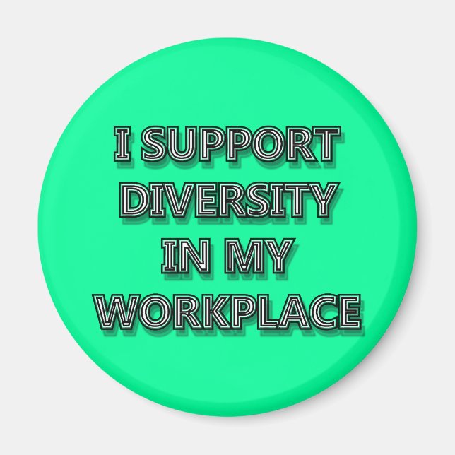 Imã Eu apoio a diversidade no meu planeta de trabalho (Frente)