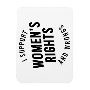 Ímã Eu Apoio os Direitos E ERROS das Mulheres