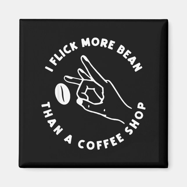 Imã Eu Balanço Mais Feijão Do Que Uma Loja De Café Eng (Frente)
