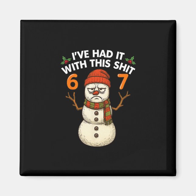 Imã Eu Cansei Deste Boneco de Neve de Natal Meme 67 (Frente)