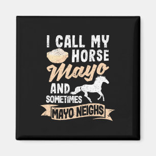 Imã Eu Chamo Meu Cavalo Mayo E Às Vezes Maios Vizinhos