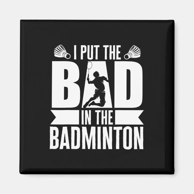 Imã Eu Coloquei O Mau Em Badminton Athlete Badminton S (Frente)