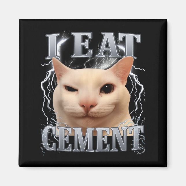 Imã Eu Como Cimento Silly Cat Meme Engraçado Homens Mu (Frente)