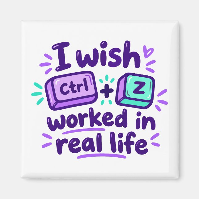 Imã Eu desejaria que o Ctrl Z funcionasse na vida real (Frente)