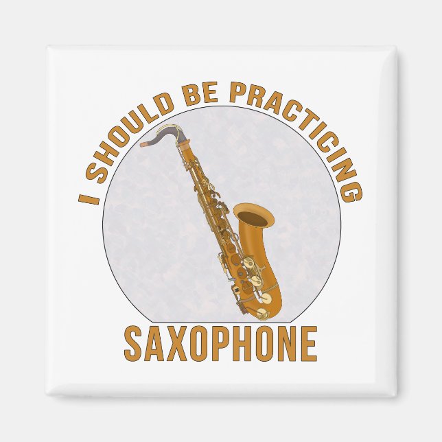 Imã Eu Deveria Estar Praticando Saxofone (Frente)