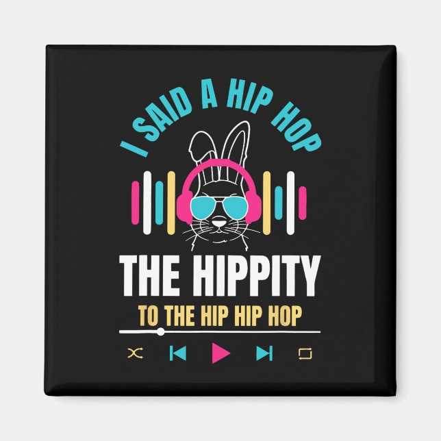 Imã Eu Disse Hip A Hippity Para Pular Hip Hop Coelho D (Frente)
