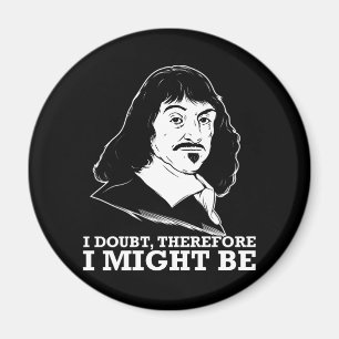 Imã eu duvido, conseqüentemente eu pude ser - Rene