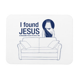 Ímã Eu encontrei jesus que era atrás do sofá o ti