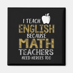 Imã Eu Ensino Inglês Porque Professores de Matemática