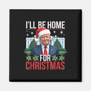 Imã Eu Estarei Em Casa No Natal Engraçado Trump