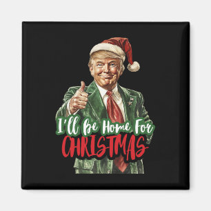 Imã Eu estarei em casa para Papais noeis de Natal Trum