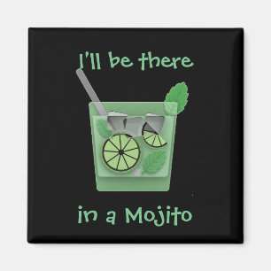 Imã "Eu estarei lá em um Mojito "