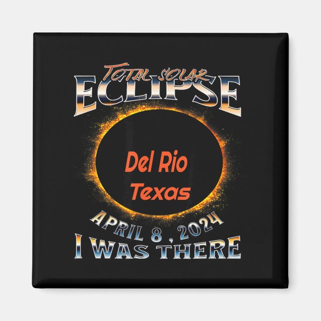 Imã Eu Estive no Eclipse Solar Del Rio Texas (Frente)