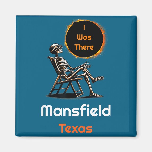 Imã Eu Estive no Eclipse Solar Mansfield Texas Lá (Frente)