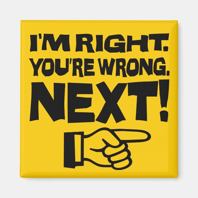 Imã Eu estou certo Você está errado em seguida! Engraç (Frente)