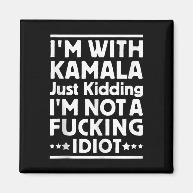 Imã Eu Estou Com Kamala Apenas Brincando Não Sou Um Id (Frente)