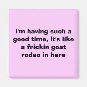 Imã Eu estou tendo uma hora tão boa, ele sou como um