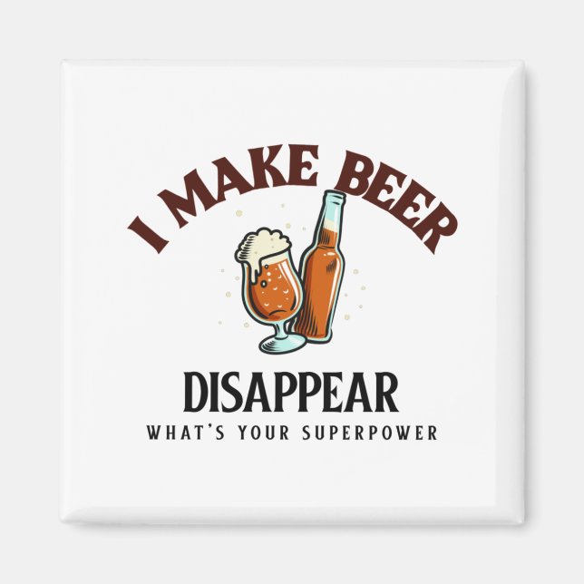Imã Eu faço cerveja desaparecer. Qual é o seu superpod (Frente)