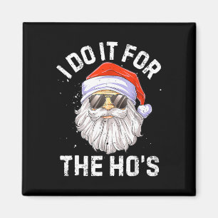 Imã Eu faço isso para o Ho's Fun Santa Face Natal