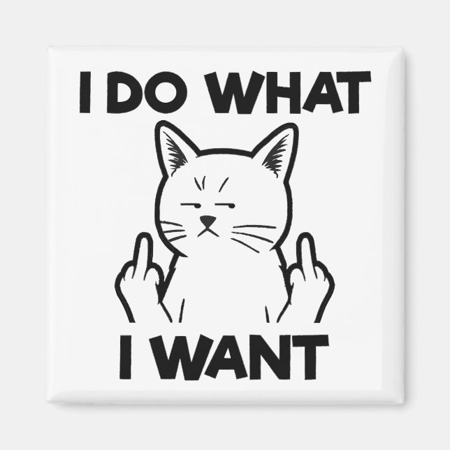 Imã Eu Faço O Que Eu Quero Gato (Frente)