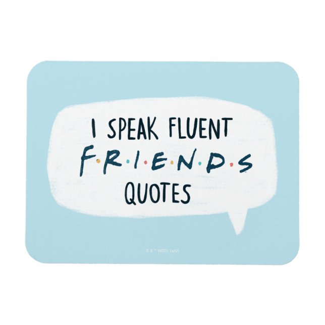 Ímã Eu Falo Citações Fluentes de FRIENDS™ (Horizontal)