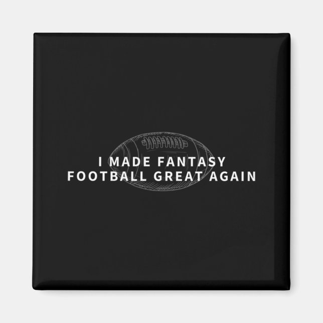 Imã Eu Fiz Fantasy Excelente De Futebol Novamente Rasc (Frente)