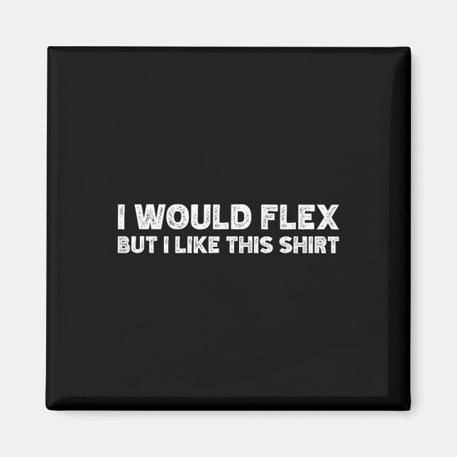Imã Eu Flex Mas Eu Gosto Dessa Camisa Engraçado. (Frente)