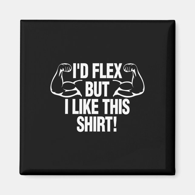 Imã Eu Flex Mas Eu Gosto Desta Camisa Engraçada Constr (Frente)